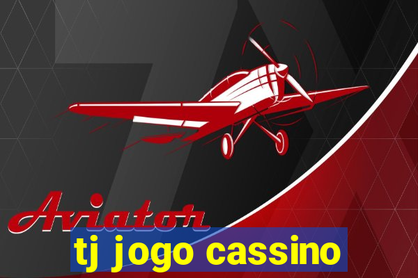 tj jogo cassino